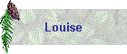 Louise