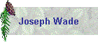 Joseph Wade