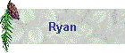 Ryan